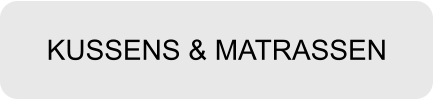 KUSSENS & MATRASSEN